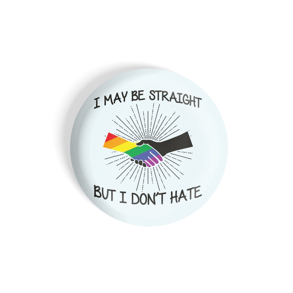 dhcrafts Round Fridge Magnet Blue Color LGBTQ I May Be Straight But I Don't Hate D4 Glossy Finish Design Pack of 1 (58 mm)